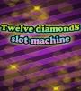 Zamob Twelve diamonds - Slot machine