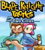 Zamob Blade Knight Tactics Two Cities