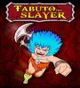 Zamob Tabuto The Slayer