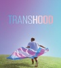 Transhood 2020 FZtvseries