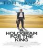 A Hologram for the King FZtvseries