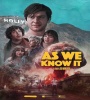 As We Know It 2023 FZtvseries