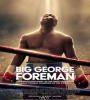 Big George Foreman 2023 FZtvseries