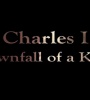 Charles I Downfall of a King FZtvseries