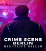 Crime Scene Berlin: Nightlife Killer FZtvseries