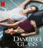 Dancing On Glass 2022 FZtvseries