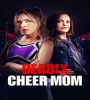 Deadly Cheer Mom 2022 FZtvseries