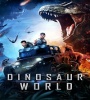 Dinosaur World 2022 FZtvseries