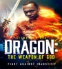 Dragon The Weapon Of God 2022 FZtvseries