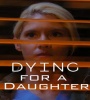 Dying For A Daughter 2020 FZtvseries