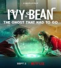 Ivy Bean The Ghost That Had To Go 2022 FZtvseries