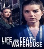Life And Death In The Warehouse 2022 FZtvseries