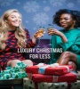 Luxury Christmas for Less FZtvseries