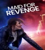 Maid For Revenge 2023 FZtvseries