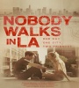 Nobody Walks In LA 2016 FZtvseries