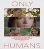 Only Humans 2018 FZtvseries