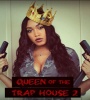 Queen Of The Trap House 2 2022 FZtvseries