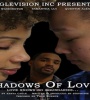 Shadows Of Love 2012 FZtvseries