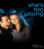 Shes Too Young 2004 FZtvseries