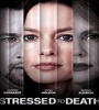 Stressed to Death 2019 FZtvseries