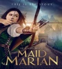 The Adventures Of Maid Marian 2022 FZtvseries