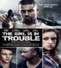 The Girl Is in Trouble FZtvseries