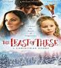 The Least of These A Christmas Story 2018 FZtvseries