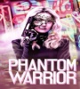 The Phantom Warrior 2024 FZtvseries