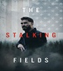 The Stalking Fields 2023 FZtvseries