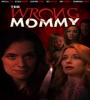 The Wrong Mommy 2019 FZtvseries