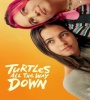 Turtles All The Way Down 2024 FZtvseries