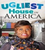 Ugliest House in America FZtvseries