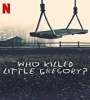 Who Killed Little Gregory FZtvseries