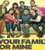 Your Family Or Mine FZtvseries