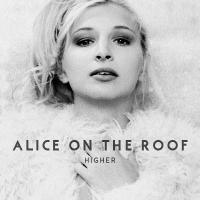 Zamob Alice On The Roof - Higher (2016)