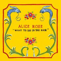 Zamob Alice Rose - What to Do in the Rain (2018)