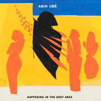 Zamob Amir Obe - Happening In The Grey Area EP (2015)