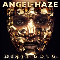 Zamob Angel Haze - Dirty Gold (Deluxe) (2013)