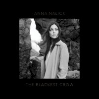 Zamob Anna Nalick - The Blackest Crow (2019)