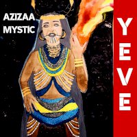Zamob Azizaa Mystic - Yeve (2019)