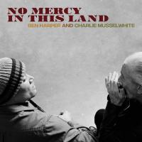 TuneWAP Ben Harper & Charlie Musselwhite - No Mercy In This Land (Deluxe Edition) (2018)
