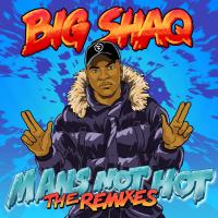 Zamob Big Shaq - Man's Not Hot (Remixes) (2018)
