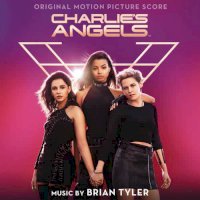 Zamob Brian Tyler - Charlie's Angels (Original Motion Picture Score) (2019)