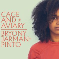 Zamob Bryony Jarman-Pinto - Cage And Aviary (2019)