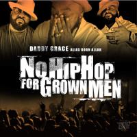 Zamob Daddy Grace - No Hip Hop For Grown Men (2016)