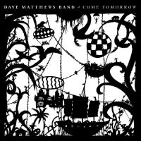 TuneWAP Dave Matthews Band - Come Tomorrow (2018)