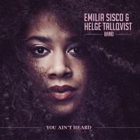 Zamob Emilia Sisco & Helge Tallqvist Band - You Ain't Heard (2018)