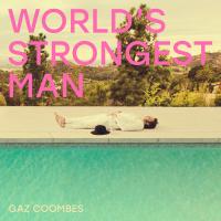 Zamob Gaz Coombes - World's Strongest Man (2018)