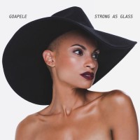 Zamob Goapele - Strong As Glass (2014)