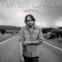 Zamob Hayes Carll - What It Is (2019)